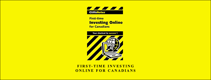 First-Time Investing Online for Canadians by Andrew Dagys, Jill Gilbert