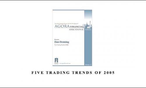 Five Trading Trends of 2005 by Dan Denning