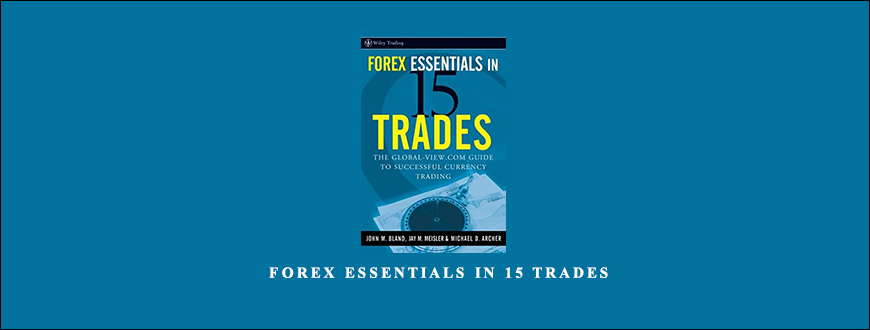 Forex Essentials in 15 Trades