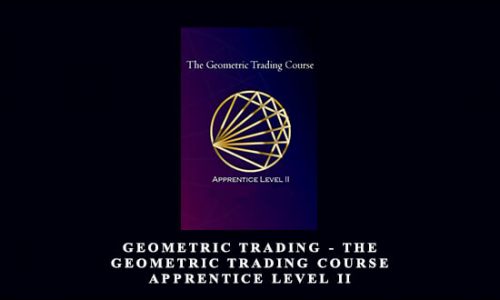 Geometric Trading – The Geometric Trading Course – Apprentice Level II