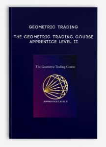 Geometric Trading – The Geometric Trading Course – Apprentice Level II
