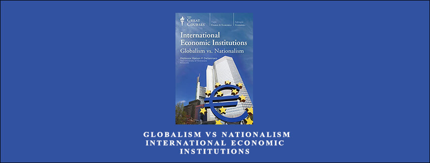 Globalism vs Nationalism International Economic Institutions