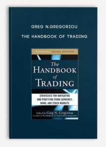 Greg N.Gregoriou - The Handbook of Trading