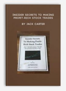 Insider Secrets to Making Profit-Rich Stock Trades by Jack Carter