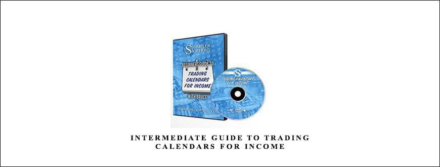 Intermediate Guide to Trading Calendars for Income