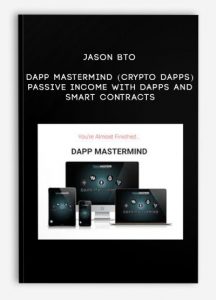 Jason BTO – DAPP Mastermind (Crypto DApps) – Passive Income with DApps and SMART Contracts