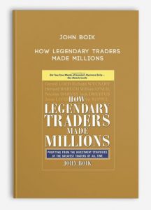 John Boik – How Legendary Traders Made Millions