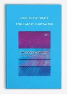 https://traderknow.com/courses/john-braithwaite-regulatory-capitalism/