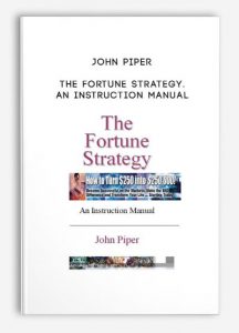 John Piper – The Fortune Strategy. An Instruction Manual