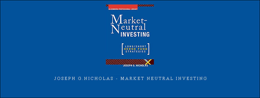 Joseph G.Nicholas – Market Neutral Investing