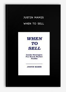 Justin Mamis - When To Sell