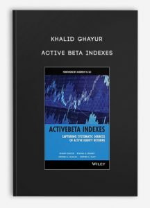Khalid Ghayur – Active Beta Indexes