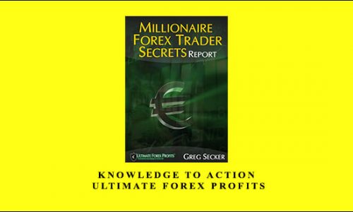 Knowledge to Action – Ultimate Forex Profits