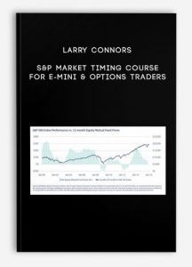 Larry Connors - S&P Market Timing Course For E-mini & Options Traders