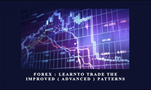 FOREX : LearnTo Trade the Improved ( Advanced ) Patterns