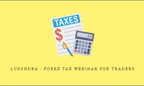 LuSundra – Forex Tax Webinar For Traders