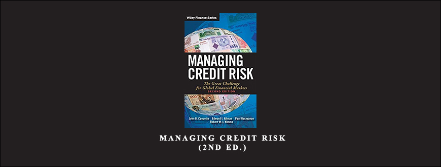 Managing Credit Risk (2nd Ed.)