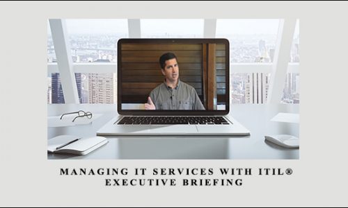 Managing IT Services with ITIL®: Executive Briefing