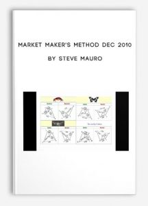 Market Maker’s Method Dec 2010 by Steve Mauro