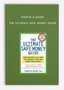 Martin D.Weiss - The Ultimate Safe Money Guide