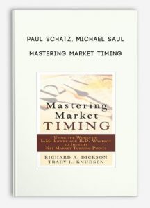 Mastering Market Timing by Paul Schatz, Michael Saul