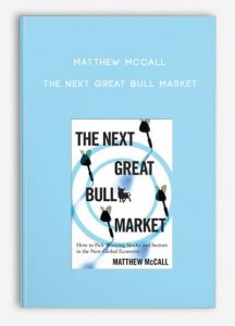 Matthew McCall – The Next Great Bull Market