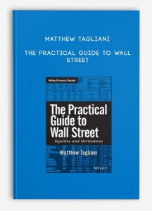Matthew Tagliani – The Practical Guide to Wall Street