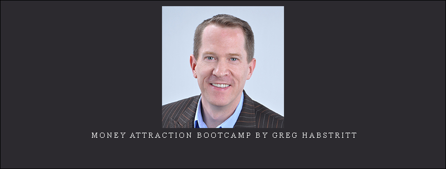 Money Attraction Bootcamp by Greg Habstritt