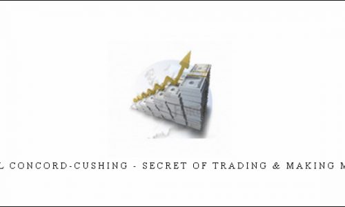 Neall Concord-Cushing – Secret of Trading & Making Money