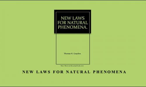 Thomas H.Graydon – New Laws for Natural Phenomena
