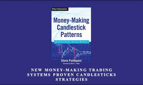 New Money-Making Trading Systems Proven Candlesticks Strategies by Steve Palmquist