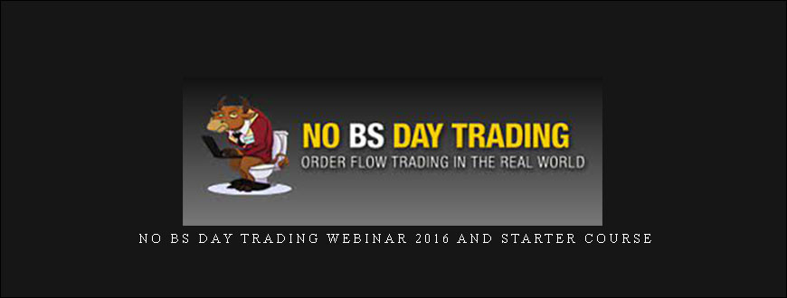 No BS Day Trading Webinar 2016 and Starter Course