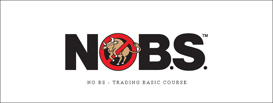 No BS – Trading Basic Course