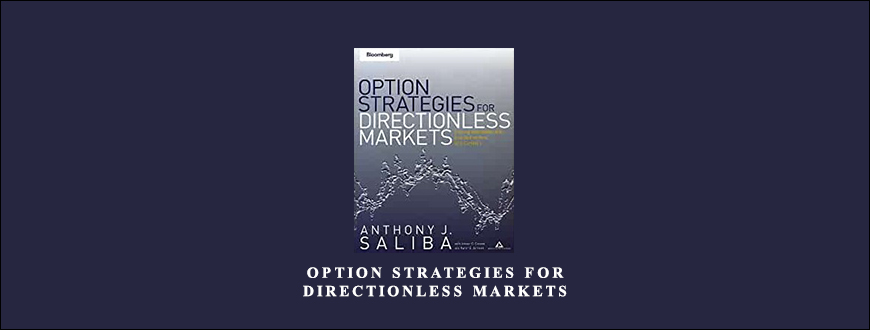 Option Strategies for Directionless Markets by Anthony Saliba