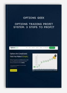 Options Geek – Options Trading Profit System- 3 STEPS TO PROFIT