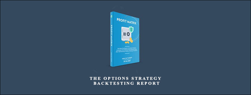 PROFIT MATRIX The Options Strategy Backtesting Report