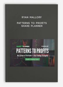 Patterns to Profits – Share Planner by Ryan Mallory