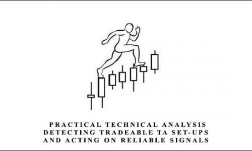 Wyckoffanalytics – Practical Technical Analysis : Detecting Tradeable TA Set-ups and Acting on Reliable Signals