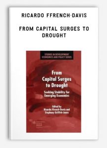Ricardo Ffrench-Davis – From Capital Surges to Drought