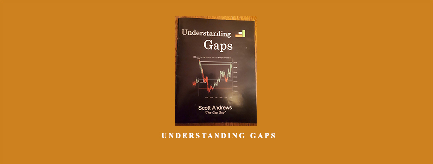 Scott-AndrewScott Andrews – Understanding Gapss-Understanding-Gaps-Enroll