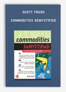 Scott Frush – Commodities Demystified