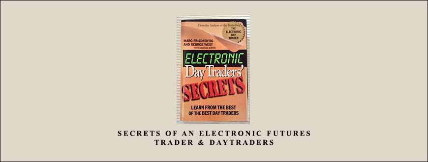 Secrets of an Electronic Futures Trader & DayTraders by Larry Levin