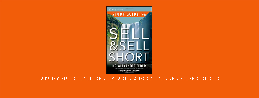Study Guide for Sell & Sell Short by Alexander Elder