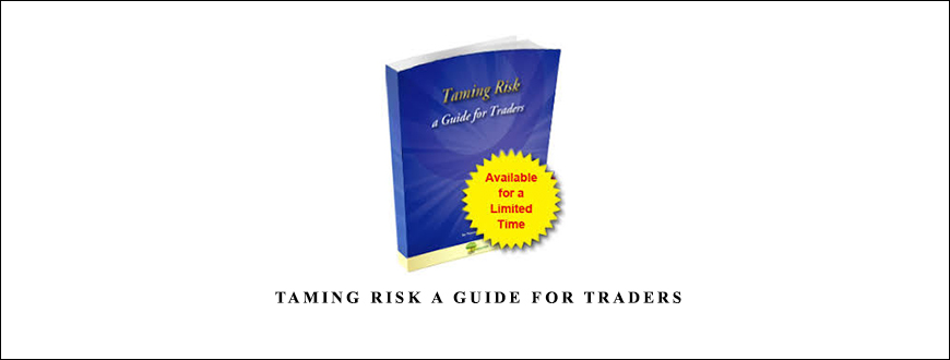 Taming Risk a Guide for Traders