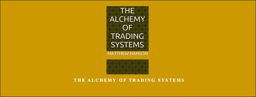 The Alchemy of Trading Systems