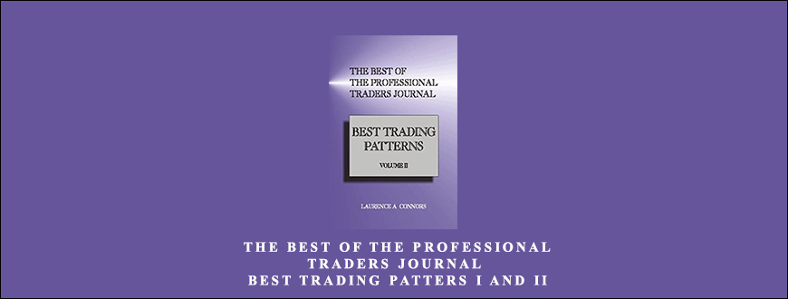The Best of the Professional Traders Journal. Best Trading Patters I and II