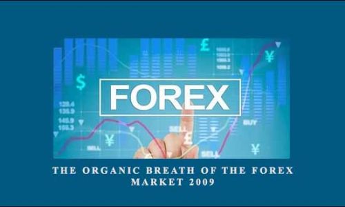 The Organic Breath of the Forex Market 2009 by Scott Schubert