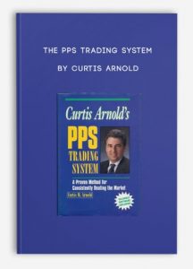 The PPS Trading System by Curtis Arnold