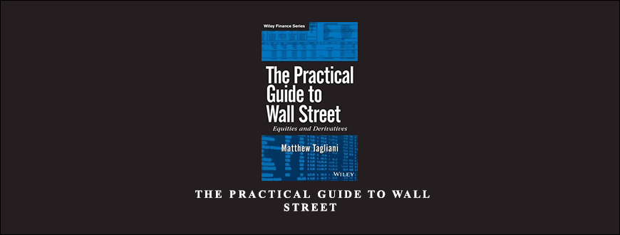 Matthew Tagliani – The Practical Guide to Wall Street