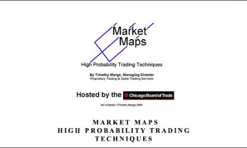 Timothy Morge – Market Maps. High Probability Trading Techniques